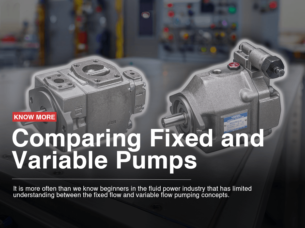 Comparing Fixed and Variable Pumps Comparing Fixed and Variable Pumps